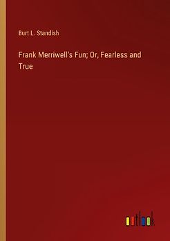 Frank Merriwell's Fun; Or, Fearless and True