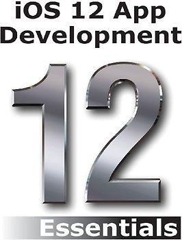 iOS 12 App Development Essentials