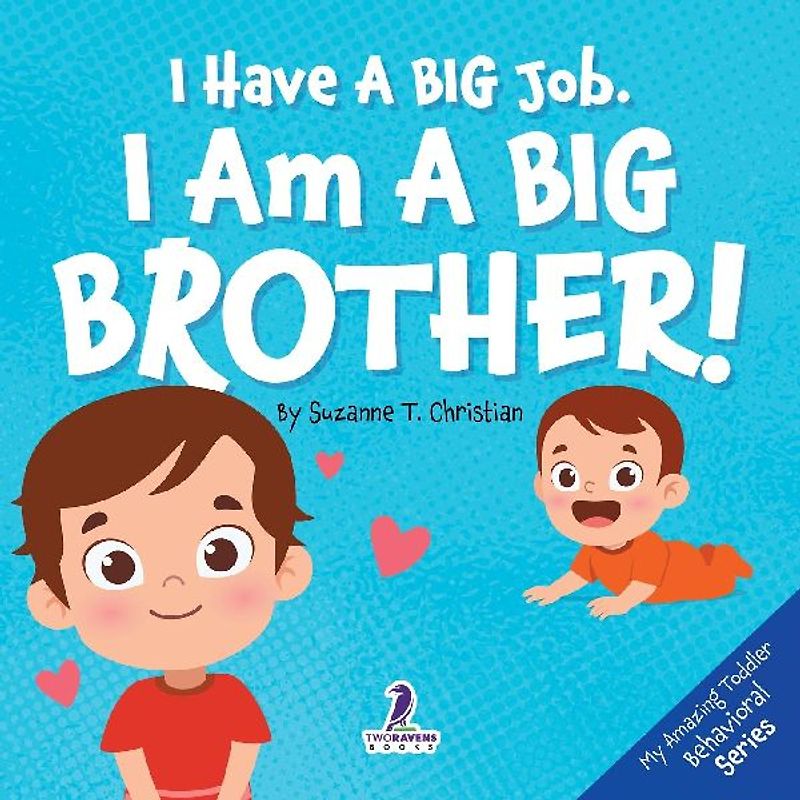 I Have A Big Job. I Am A Big Brother