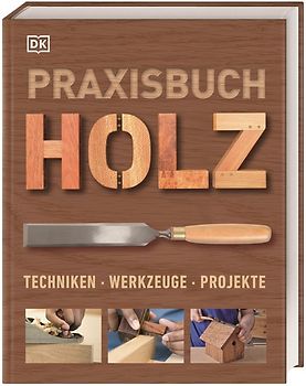Praxisbuch Holz