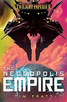 The Necropolis Empire: A Twilight Imperium Novel