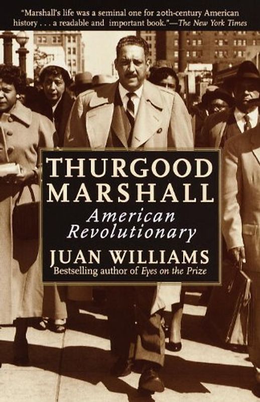 Thurgood Marshall: American Revolutionary - Juan Williams