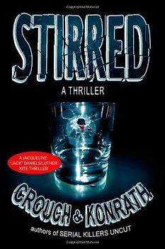 Stirred (Jacqueline Jack Daniels/Luther Kite Thriller)