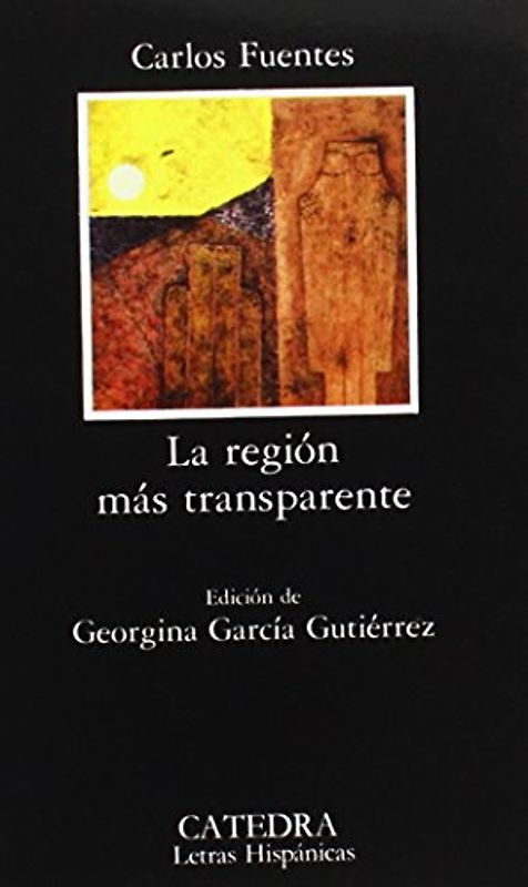 La región más transparente: La Region Mas Transparente (Letras Hispanicas) - Fuentes, Carlos