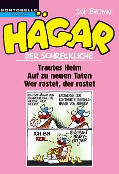 Hägar der Schreckliche: Trautes Heim / Auf zu neuen Taten / Wer rastet, der rostet