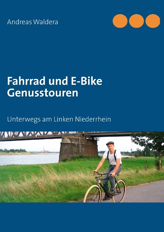 Fahrrad und E-Bike Genusstouren. Unterwegs am Linken Niederrhein