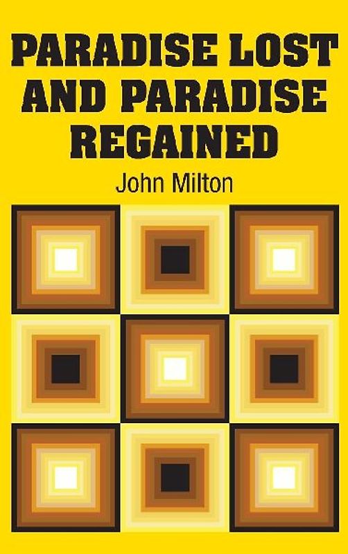 Paradise Lost and Paradise Regained