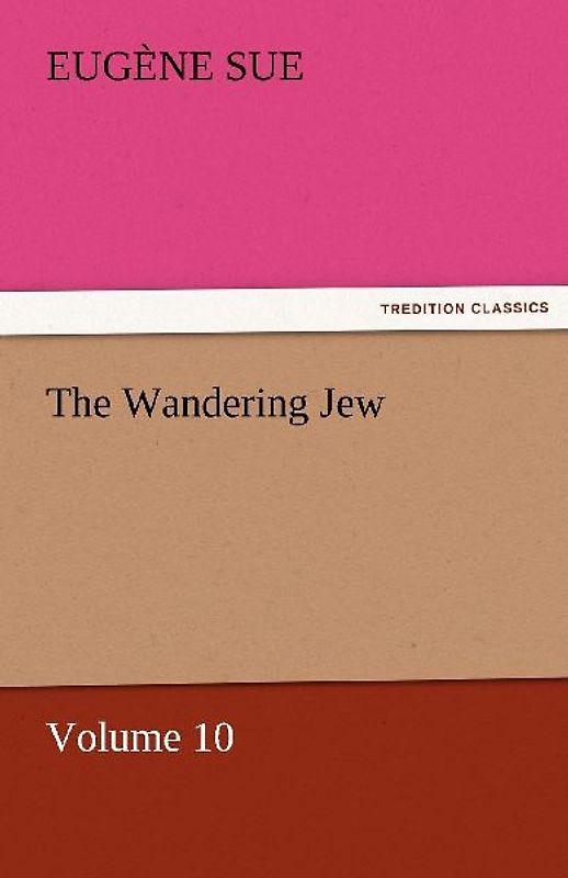 The Wandering Jew - Volume 10