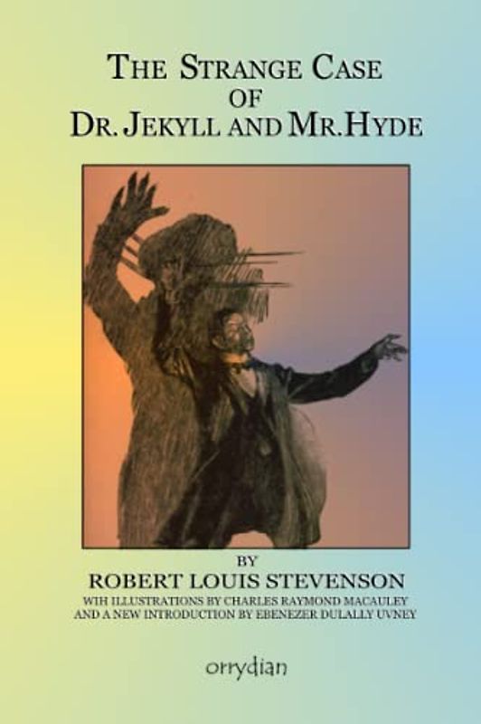 The Strange Case of Dr Jekyll and Mr Hyde (illustrated)