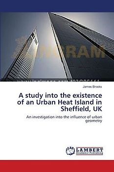 A study into the existence of an Urban Heat Island in Sheffield, UK