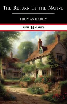 The Return of the Native: Classic Literature