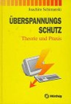 Überspannungsschutz. Theorie und Praxis