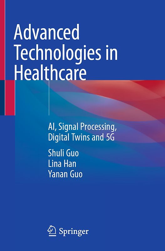 Advanced Technologies in Healthcare