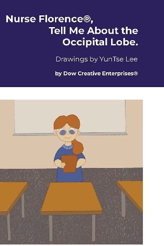 Nurse Florence®, Tell Me About the Occipital Lobe.