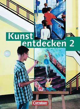 Kunst entdecken - Sekundarstufe I - Bisherige Ausgabe / Band 2 - Schülerbuch