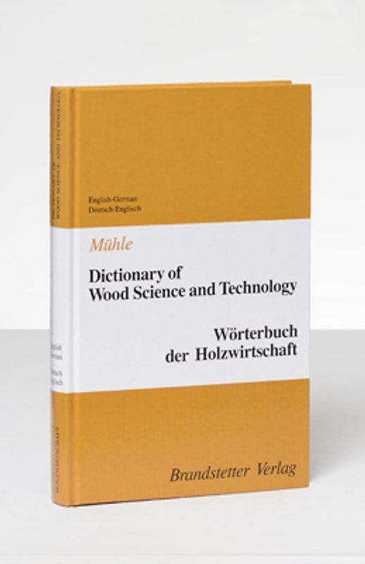 Dictionary of Wood Science and Technology /Wörterbuch der Holzwirtschaft