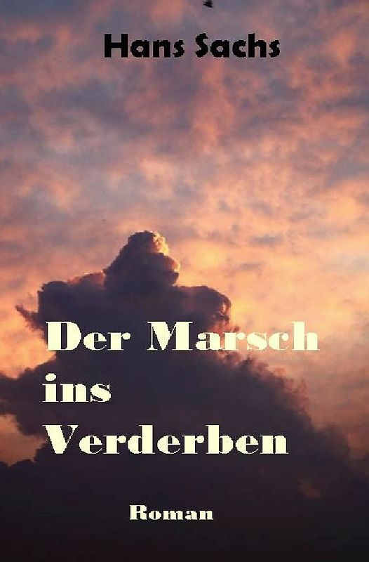 Der Marsch ins Verderben