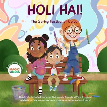 Holi Hai - The Spring Festival of Colour: 2 wonderfully illustrated stories, learn new Indian words, creative activities, know the making of color, ... celebrate. Lots of audio & web bonuses.