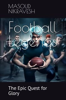Football Legends: The Epic Quest for Glory