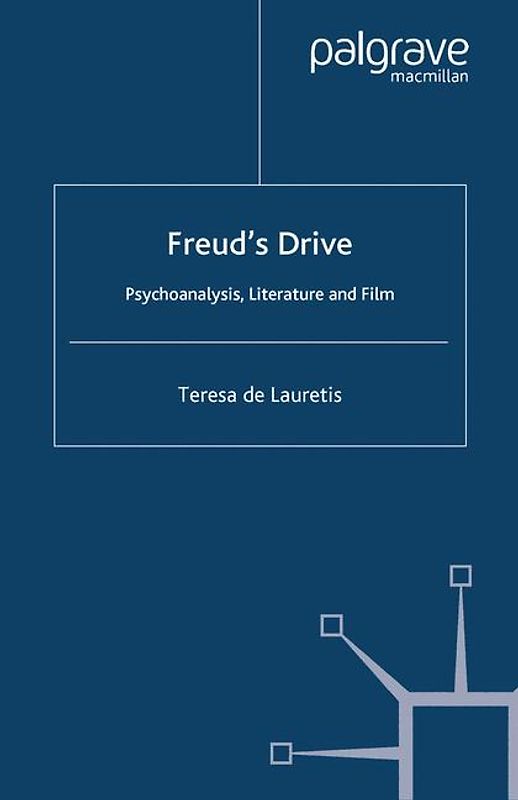 Freud's Drive: Psychoanalysis, Literature and Film