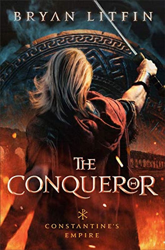 The Conqueror (Constantine's Empire, 1, Band 1)