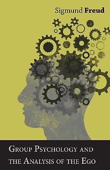 Group Psychology and the Analysis of the Ego