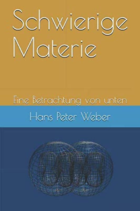 Schwierige Materie: Eine Betrachtung von unten