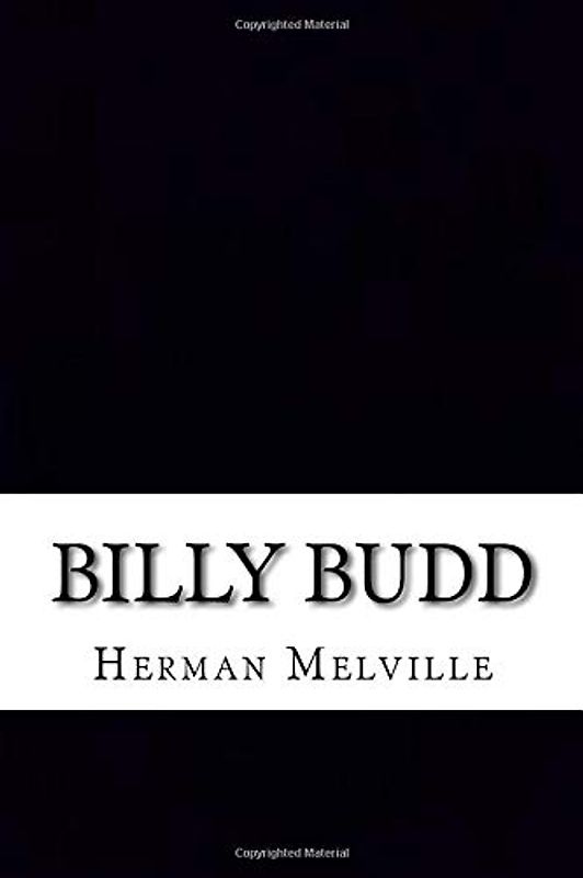 Billy Budd: Includes APA Style Citations for Scholarly Secondary Sources, Peer-Reviewed Journal Articles and Critical Essays (Squid Ink Classics, Band 457)