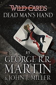 Wild Cards: Dead Man's Hand (Wild Cards 7) - Martin, George R R