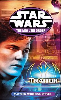Star Wars: The New Jedi Order - Traitor - Matthew Woodring Stover