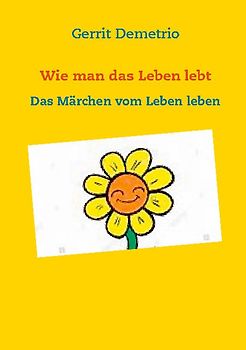 Wie man das Leben lebt