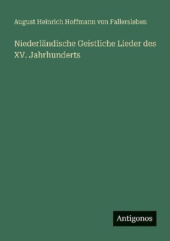 Niederländische Geistliche Lieder des XV. Jahrhunderts