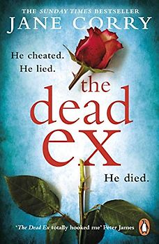 The Dead Ex: The Sunday Times bestseller