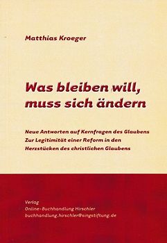 Was bleiben will, muss sich ändern