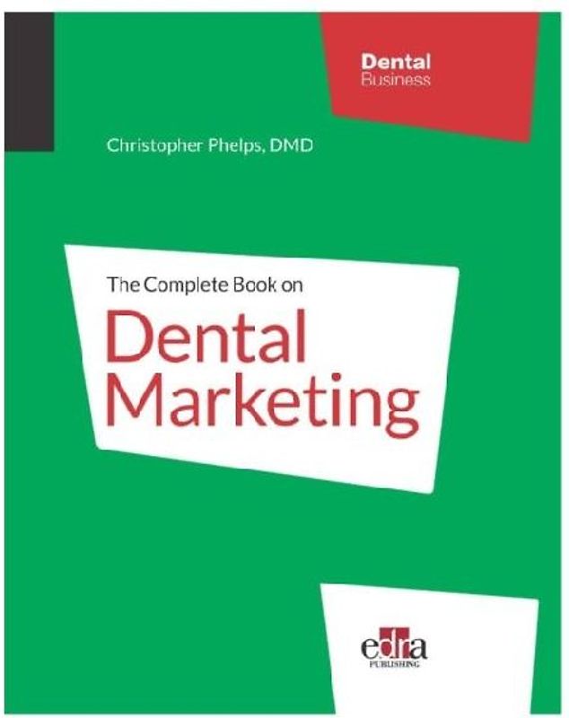 The Complete Book on Dental Marketing