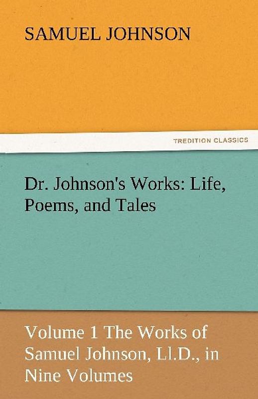 Dr. Johnson's Works: Life, Poems, and Tales
