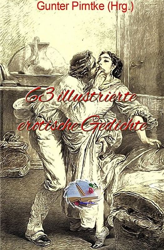 63 illustrierte erotische Gedichte