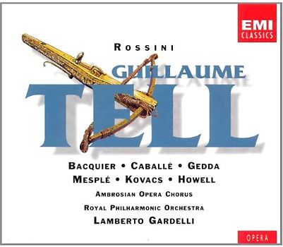 Caballe - Rossini: Guillaume Tell (Gesamtaufnahme) (franz.) (Aufnahme London 1972)