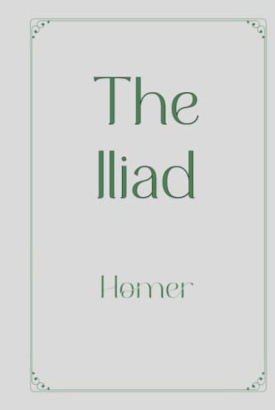 The Iliad: Elegance Premium Edition