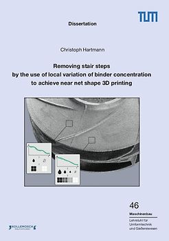 Removing stair steps by the use of local variation of binder concentration to achieve near net shape 3D printing
