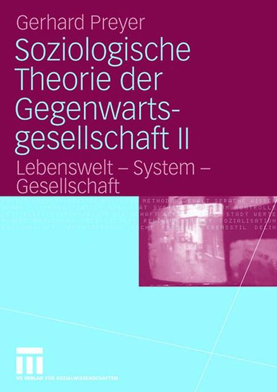 Soziologische Theorie der Gegenwartsgesellschaft II
