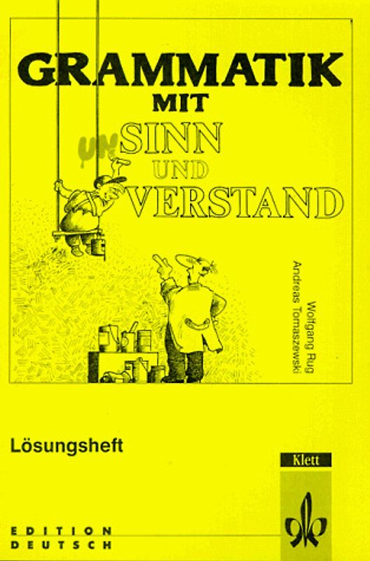 Grammatik mit Sinn und Verstand. Lösungsheft