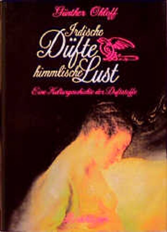 Irdische Düfte - himmlische Lust