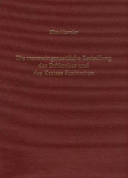 Die merowingerzeitliche Besiedlung des Erftkreises und des Kreises Euskirchen