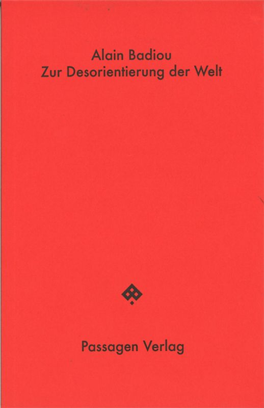 Zur Desorientierung der Welt