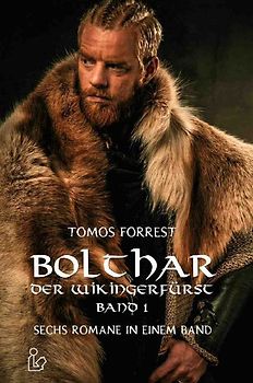 BOLTHAR, DER WIKINGERFÜRST - BAND 1