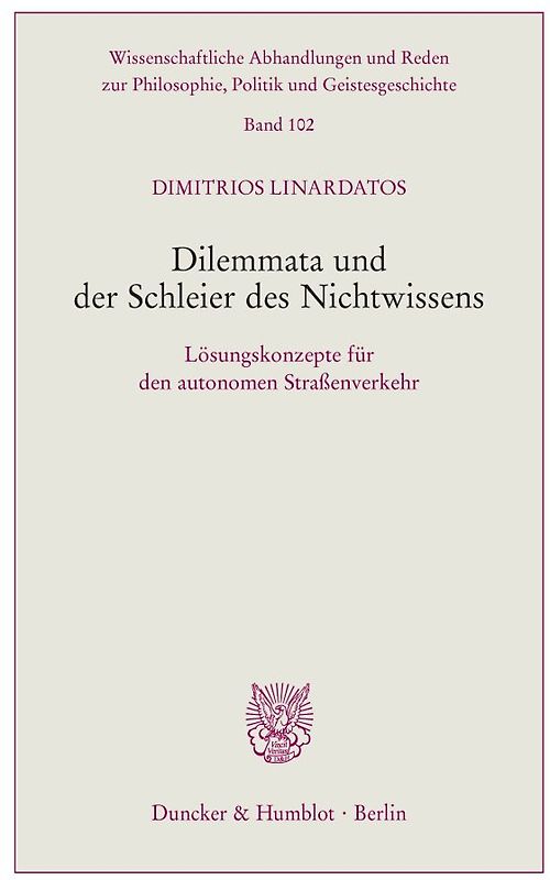 Dilemmata und der Schleier des Nichtwissens.