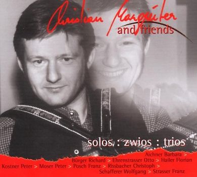 Christian & Friends Margreiter - Solos : Zwios : Trios