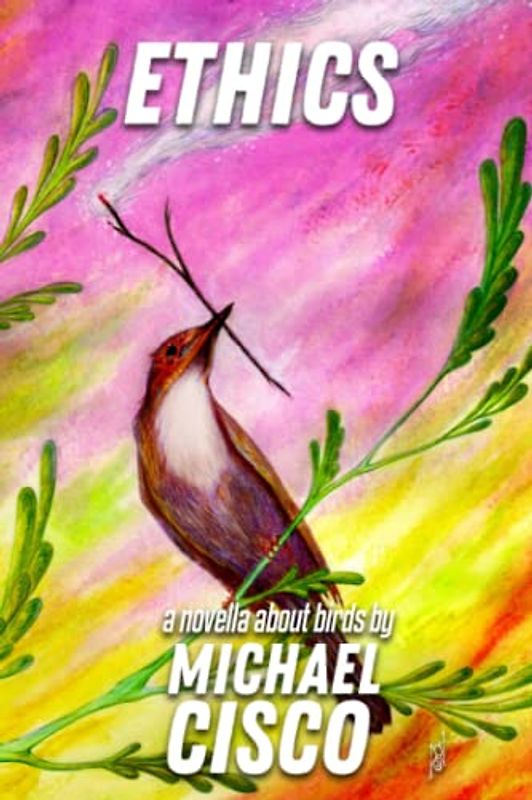 Ethics: a novella about birds