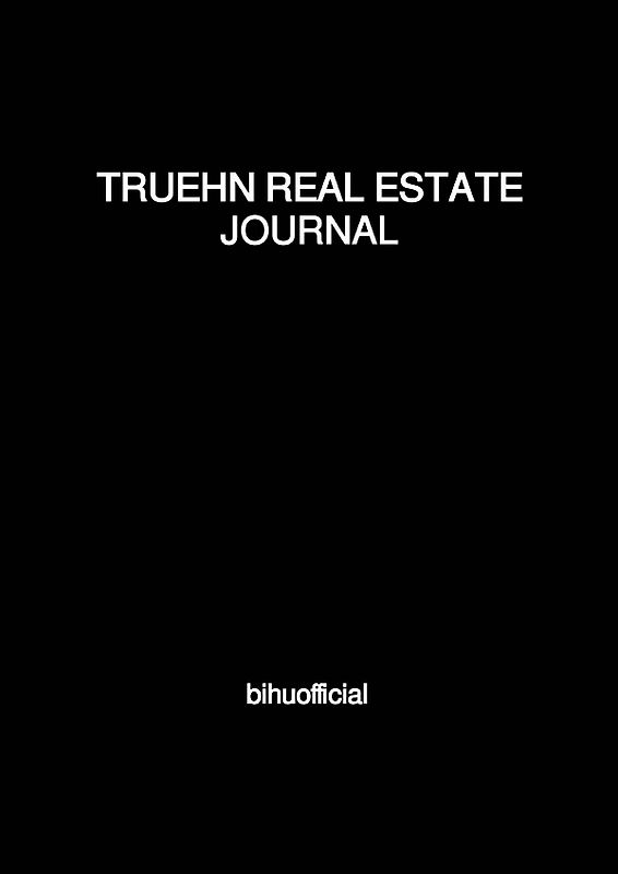 TRUEHN REAL ESTATE JOURNAL
